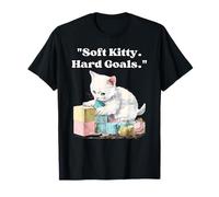 Soft Kitty Hard Goals - Gatto motivazionale Maglietta