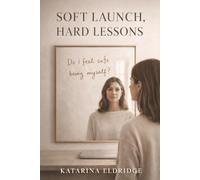 Soft Launch, Hard Lessons