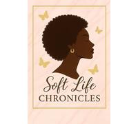 Soft Life Chronicles