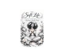 Soft Life Coloring Book: For Relaxation & Self-Love