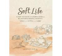 Soft Life Colouring Book