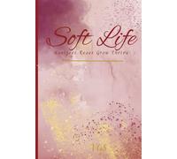 Soft Life Journal