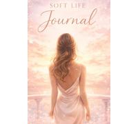 Soft Life Journal: A Minimal Pastel Notebook for Calm Thoughts, Self Growth & Everyday Writing