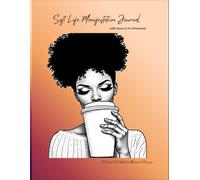 Soft Life Manifestation Journal: with Space to be Delusional