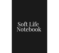 Soft Life Notebook: Your Daily Journal for Mindfulness, Gratitude & Personal Growth.