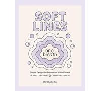 Soft Lines: Simple Designs for Relaxation & Mindfulness