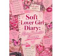 Soft Lover Girl Diary Journal: Main Character Energy