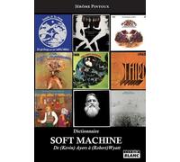 Soft Machine De (Kevin) Ayers à (Robert) Wyatt
