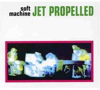 SOFT MACHINE - Jet Propelled