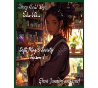 Soft Magic Society Season 1: Ghost Jasmine and Grief