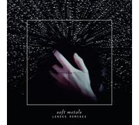 Soft Metals - Lenses Remixes [Import]