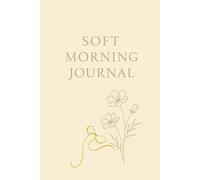Soft Morning Journal: Nature-themed notebook for everyday life