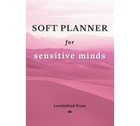 Soft Nature-Themed Daily Undated Planner for Sensitive Minds & Neurodivergent Adults: A Gentle Non-Dated Journal with Calming Landscapes for Mindful, Balanced Living and Flow