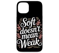 Soft non significa donne deboli che danno potere all'uguaglianza delle donne Custodia per iPhone 13