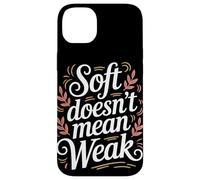 Soft non significa donne deboli che danno potere all'uguaglianza delle donne Custodia per iPhone 14 Plus
