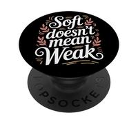 Soft non significa donne deboli che danno potere all'uguaglianza delle donne PopSockets PopGrip Adesivo