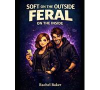 Soft on the Outside FERAL on the Inside: A Dark Humor Coloring Book