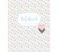 Soft Pastel Hearts Notebook: A Colorful Heart Notebook with Wide Ruled Lined Pages