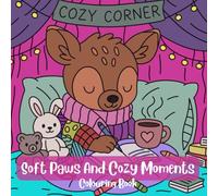 Soft Paws And Cozy Moments: A cute and comforting Animal colouring book