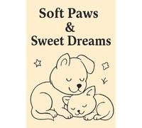 Soft Paws and Sweet Dreams
