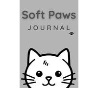 Soft Paws JOURNAL: Acute Cat Notebook with 120 Blank Pages for Writing and Everyday Notes