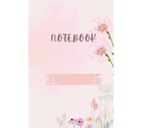 Soft Pink Flower Notebook: Aesthetic Floral Journal for Notes, Ideas, and Planning | 6 x 9 in. | 100 pages: A Simple and Elegant Floral Notebook for Daily Notes, School, and Ideas