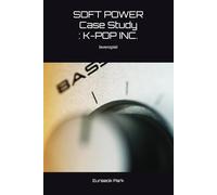 SOFT POWER Case Study : K-POP INC.: levenspiel