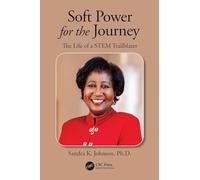 Soft Power for the Journey: The Life of a STEM Trailblazer