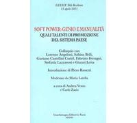 Soft power genio e manualità. Quali talenti di promozione del sistema Paese