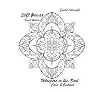 Soft Power is a calming mandala coloring book created to help you slow down, reconnect, and restore inner balance
