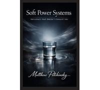 Soft Power Systems: Influence That Doesn't Exhaust You