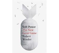Soft Power: The New Great Game