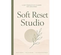 Soft Reset Studio: A Soft Productivity Planner for ADHD Minds