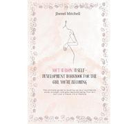 Soft Season: A Self- Development Workbook for the Girl You’re Becoming