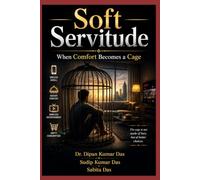Soft Servitude : When Comfort Becomes a Cage