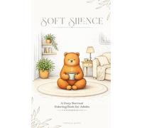 Soft Silence: A Cozy Surreal Coloring Book for Adults