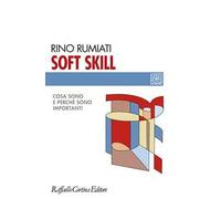 Soft skill. Cosa sono e perché sono importanti