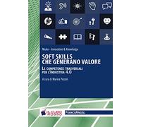 Soft skills che generano valore. Le competenze traversali per l'industria 4.0