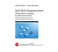 Soft Skills Empowerment. Comprendere e sviluppare le abilità comu