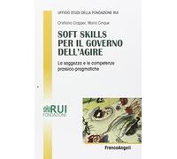 Soft skills per il governo dell'agire. La saggezza e le competenze prassico-pragmatiche