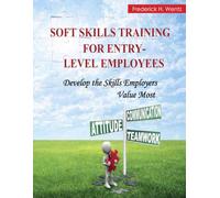 Soft Skills Training for Entry-Level Employees: Develop the Skills Employers Value the Most