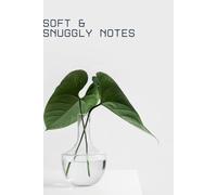 Soft & Snuggly Notes: A Warm, Comfort-Themed Journal for Gentle Writing & Peaceful Moments