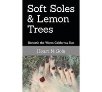 Soft Soles & Lemon Trees: Beneath the Warm California Sun