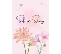 Soft & Strong.: Exploring Resilience, Sensitivity, and the Power of Balance.