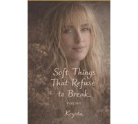 Soft Things That Refuse to Break