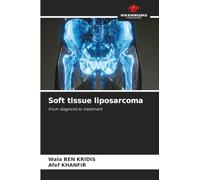 Soft tissue liposarcoma: From diagnosis to treatment