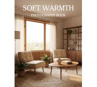 Soft Warmth: A Study of Soft Beige and Warm White Interiors for Quiet, Light-Filled Living