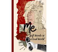 Soft Words in A Loud World: A notebook for those who speak softly but think deeply. Perfect gift idea.