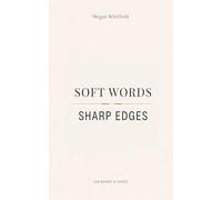 Soft Words, Sharp Edges: A Memoir