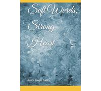 Soft Words, Strong Heart